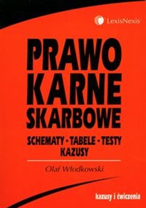 Obrazek Prawo karne skarbowe Schematy, Tabele, Testy, Kazusy