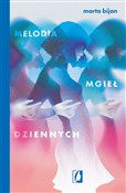 Melodia mg... - Marta Bijan -  Książka z wysyłką do Niemiec 