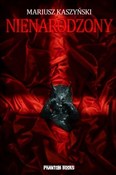 Polska książka : Nienarodzo... - Mariusz Kaszyński