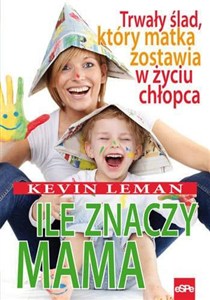 Bild von Ile znaczy mama Trwały ślad, który matka zostawia w życiu chłopca