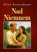 Nad Niemne... - Orzeszkowa Eliza -  Książka z wysyłką do Niemiec 