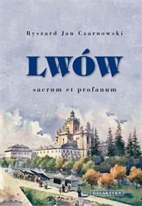 Obrazek Lwów sacrum et profanum