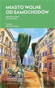 Miasto wol... - Melissa Bruntlett, Chris Bruntlett -  Książka z wysyłką do Niemiec 
