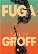 Zobacz : Fuga - Lauren Groff