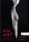 Dla niej P... - Sylwester Przybyło - buch auf polnisch 