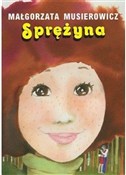 Zobacz : Sprężyna - Małgorzata Musierowicz