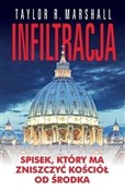 Infiltracj... - Taylor R. Marshall - Ksiegarnia w niemczech