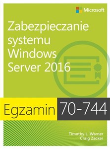 Obrazek Egzamin 70-744 Zabezpieczanie systemu Windows Server 2016