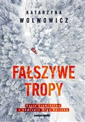 Fałszywe t... - Katarzyna Wolwowicz -  Polnische Buchandlung 