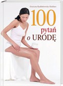 Zobacz : 100 pytań ... - Grażyna Kadłubowska-Siedlarz