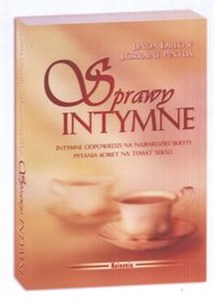 Obrazek Sprawy intymne Intymne odpowiedzi na najbardziej skryte pytania kobiet na temat seksu