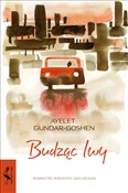 Budząc lwy... - Ayelet Gundar-Goshen -  Książka z wysyłką do Niemiec 