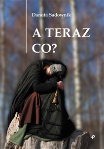 Obrazek A teraz co?