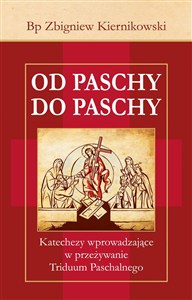 Bild von Od Paschy do Paschy Katechezy wprowadzające w przeżywanie Triduum Paschalnego