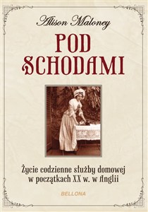 Bild von Pod schodami Życie codzienne służby domowej w początkach XX w. w Anglii