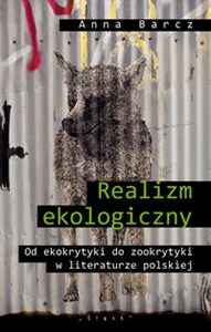 Bild von Realizm ekologiczny Od ekokrytyki do zookrytyki w literaturze polskiej
