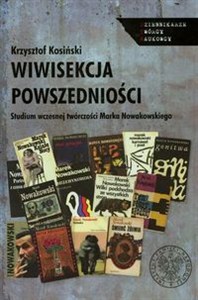 Bild von Wiwisekcja powszedniości Studium wczesnej twórczości Marka Nowakowskiego