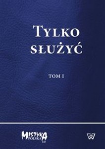 Obrazek Tylko służyć Tom 1 i 2