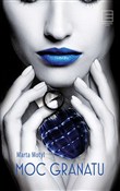 Moc granat... - Marta Motyl -  polnische Bücher