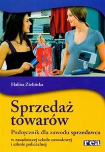 Bild von Sprzedaż towarów Podręcznik dla zawodu sprzedawca w zasadniczej szkole zawodowej i szkole policealnej