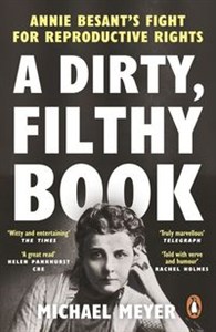 Bild von A Dirty, Filthy Book Annie Besant’s Fight for Reproductive Rights