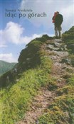 Idąc po gó... - Tomasz Niedziela -  Polnische Buchandlung 