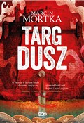 Polska książka : Targ dusz - Marcin Mortka