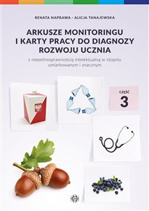 Bild von Arkusze monitoringu i karty pracy do diagnozy rozwoju ucznia z niepełnosprawnością intelektualną w stopniu umiarkowanym i znacznym Część 3