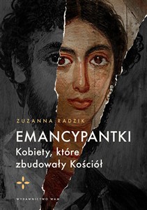 Obrazek Emancypantki Kobiety, które zbudowały Kościół