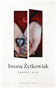 Zamknij oc... - Iwona Żytkowiak - buch auf polnisch 