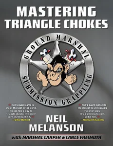 Bild von Mastering Triangle Chokes: Ground Marshal Submission Grappling