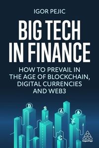 Bild von Big Tech in Finance How To Prevail In the Age of Blockchain, Digital Currencies and Web3
