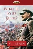 What Is To... - Vladimir Ilyich Lenin -  Książka z wysyłką do Niemiec 