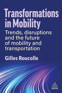 Obrazek Transformations in Mobility Trends, Disruptions and the Future of Mobility and Transportation