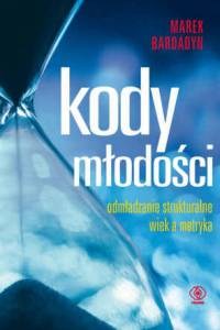 Bild von Kody młodości odmładzanie strukturalne wiek a metryka