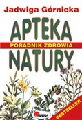 Zobacz : Apteka nat... - Jadwiga Górnicka
