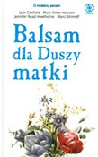 Polnische buch : Balsam dla... - Jack Canfield, Mark Victor Hansen, Jennifer Read Hawtohorne, Marci Shimoff