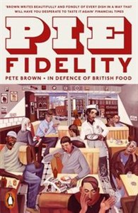 Bild von Pie Fidelity In Defence of British Food