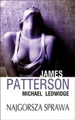 Najgorsza ... - James Patterson, Michael Ledwidge -  Polnische Buchandlung 