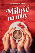 Miłość na ... - Jagoda Wochlik -  fremdsprachige bücher polnisch 