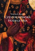 Częstochow... - Wojciech Kurpik -  polnische Bücher