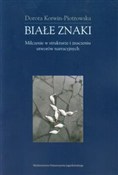 Polnische buch : Białe znak... - Dorota Korwin-Piotrowska