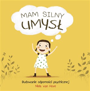 Obrazek Mam silny umysł. Budowanie odporności psychicznej