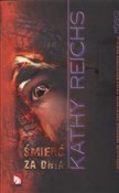 Książka : Śmierć za ... - Kathy Reichs