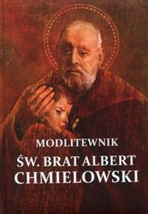 Obrazek Modlitewnik św. Brat Albert Chmielowski