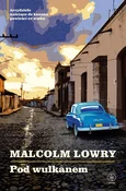 Zobacz : Pod wulkan... - Lowry Malcolm