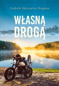Polnische buch : Własną dro... - Izabela Skrzypiec-Dagnan
