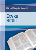 Etyka Bibl... - Michał Wojciechowski -  Książka z wysyłką do Niemiec 