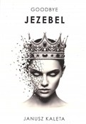 Polska książka : Goodbye Je... - Janusz Kaleta