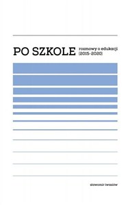 Obrazek Po szkole Rozmowy o edukacji (2015-2020)